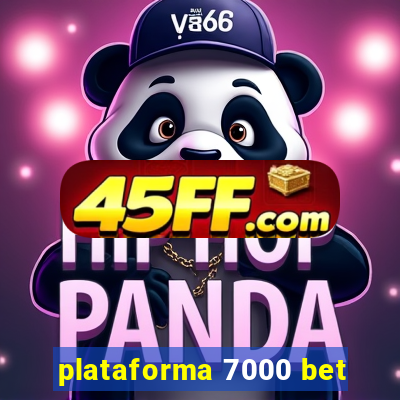 plataforma 7000 bet